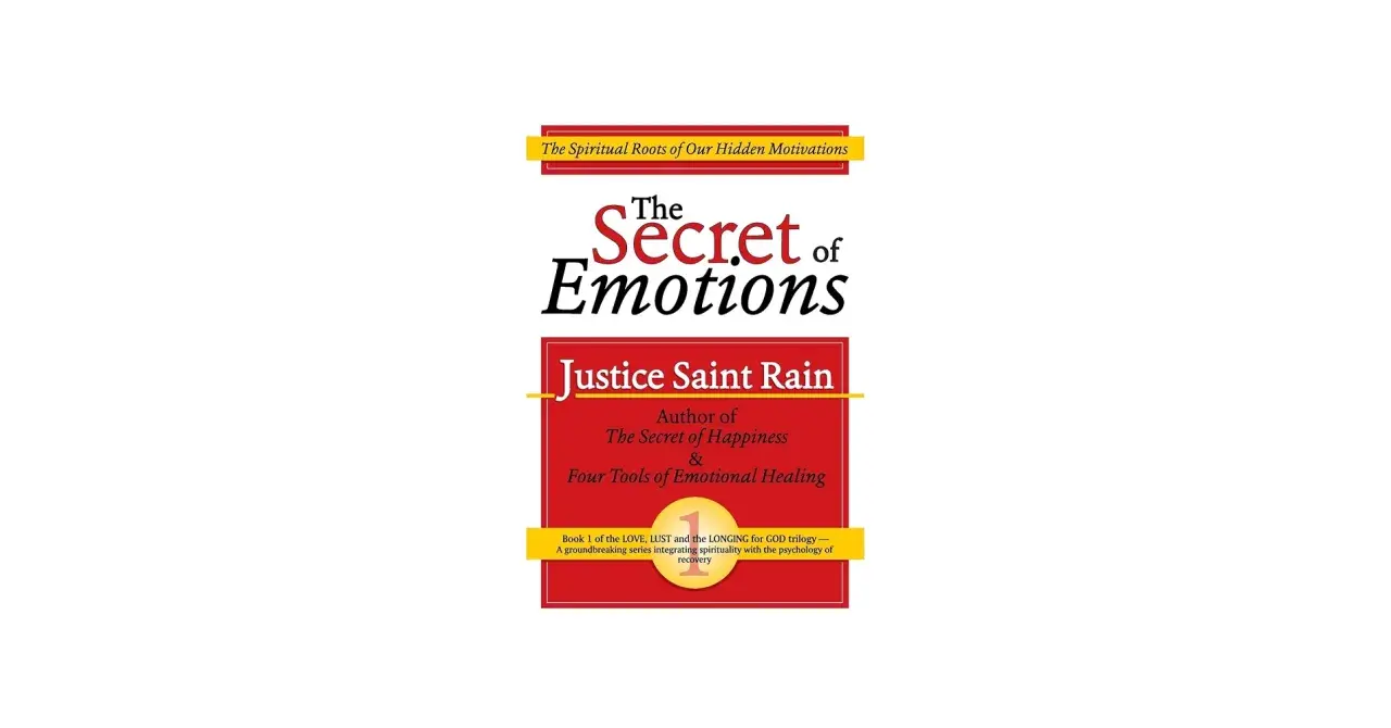 Okładka książki "The Secret of Emotions" Justice Saint Rain. Odkryj, że nie wiesz wszystkiego o swoich ukrytych motywacjach i emocjach.