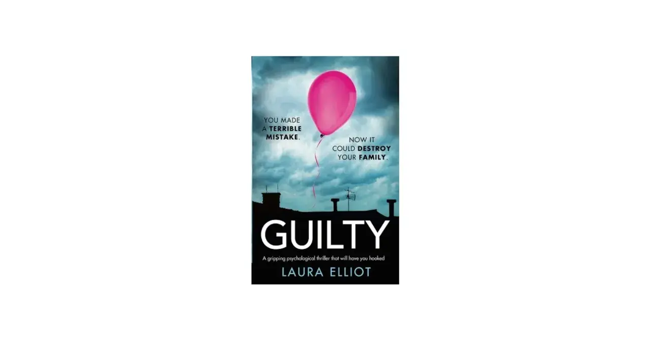 Okładka książki "Guilty" Laury Elliot. Różowy balon unosi się nad dachami w burzowy dzień. Czy trzy dni i jedno życie wystarczą, by odkryć prawdę?