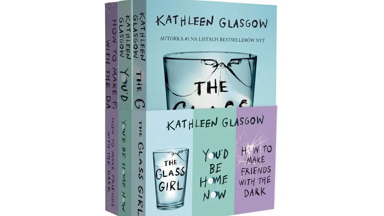 Książki Kathleen Glasgow: "The Glass Girl", "You'd Be Home Now", "How to Make Friends With the Dark". Historia dziewczyny w kawałkach, która musi odnaleźć siebie.