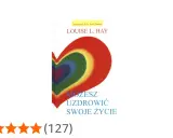 Okładka książki Louise L. Hay "Możesz uzdrowić swoje życie" z tęczowym sercem.
