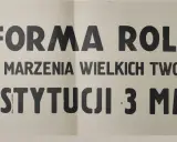 Reforma rolna ziściła marzenia wielkich twórców Konstytucji 3 Maja!" - hasło na papierze.