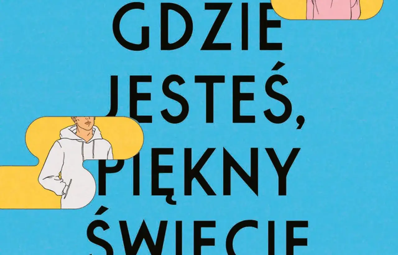 Chłopak w bluzie z kapturem pyta: gdzie jesteś piękny świecie? Tło jest niebieskie, a tekst czarny.