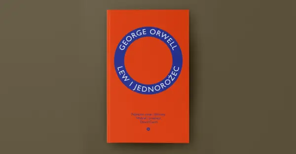 Pomarańczowa okładka książki "Lew i Jednorożec" George'a Orwella, zawierająca jego najlepsze eseje i felietony.